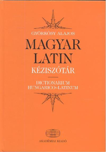 *MAGYAR-LATIN KÉZISZÓTÁR