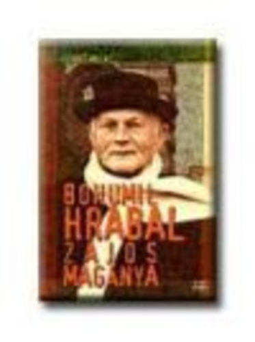 BOHUMIL HRABAL ZAJOS MAGÁNYA