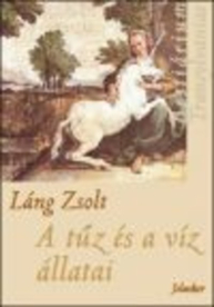 A TŰZ ÉS A VÍZ ÁLLATAI