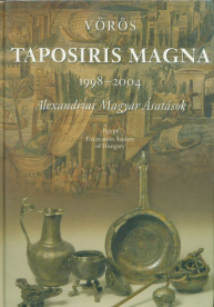 Taposiris Magna 1998-2004 /Alexandriai magyar ásatások