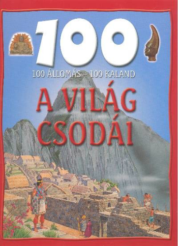 100 állomás - 100 kaland /A világ csodái