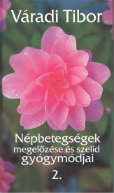 NÉPBETEGSÉGEK MEGELŐZÉSE ÉS SZELÍD GYÓGYMÓDJAI 2.