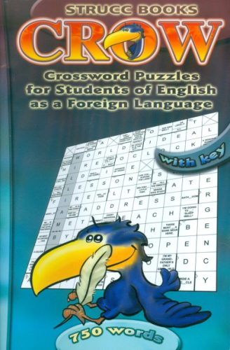 CROW KIDS 3. /CROSSWORD PUZZLES FOR STUDENTS OF ENGLISH AS A FOREIGN LANGUAGE - 750 WORDS, WITH KEY