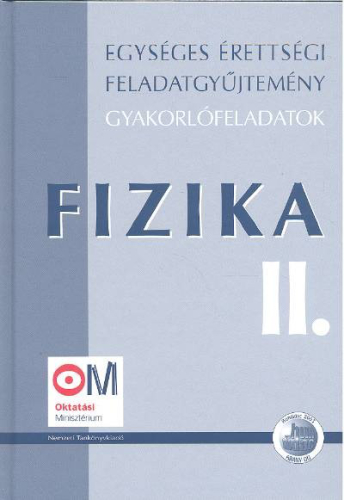 EGYSÉGES ÉRETTSÉGI F. GY. /FIZIKA II.