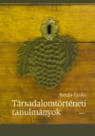 *TÁRSADALOMTÖRTÉNETI TANULMÁNYOK