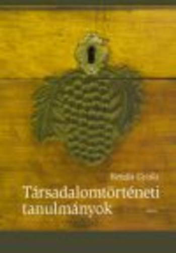 *TÁRSADALOMTÖRTÉNETI TANULMÁNYOK
