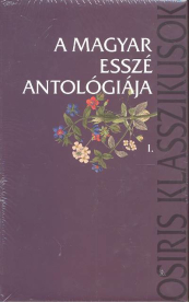 A magyar esszé antológiája I-II.