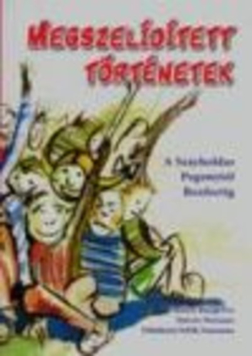 MEGSZELÍDÍTETT TÖRTÉNETEK