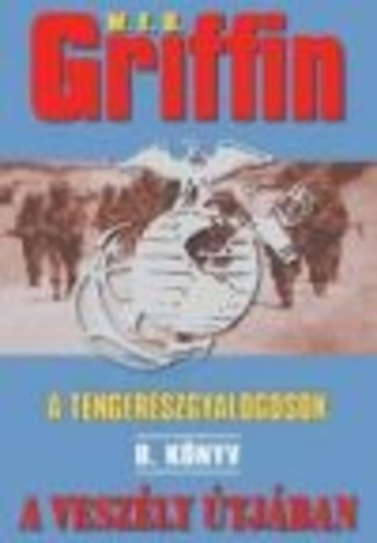 A veszély útjában /A tengerészgyalogosok 8.