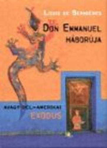 Don Emmanuel háborúja avagy dél-amerikai exodus