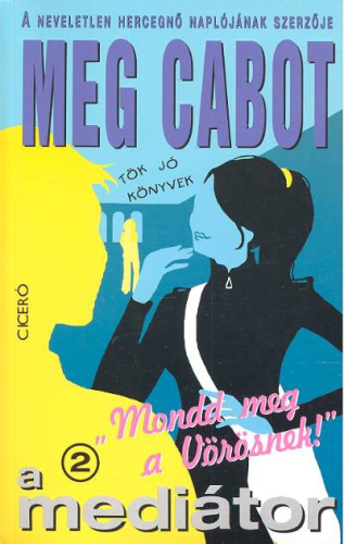 A MEDIÁTOR 02. / MONDD MEG A VÖRÖSNEK