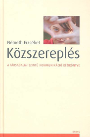 Közszereplés /A társadalmi szintű kommunikáció kézikönyve
