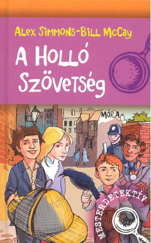A HOLLÓ SZÖVETSÉG /MESTERDETEKTÍV