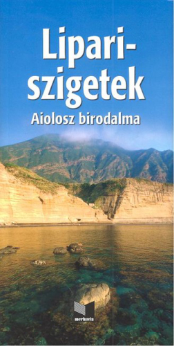 LIPARI-SZIGETEK /AIOLOSZ BIRODALMA