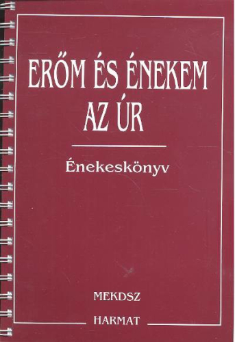Erőm és énekem az Úr /Énekeskönyv