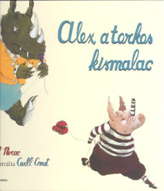 Alex, a torkos kismalac