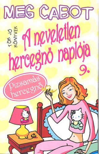 A neveletlen hercegnő naplója 9. /Mia hercegnő