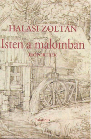 ISTEN A MALOMBAN /ÍRÓPORTRÉK