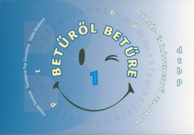 *Betűről betűre 1. - Olvasás- és írásfejlesztő feladatok - d, t, b, p