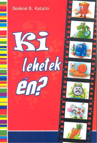 KI LEHETEK ÉN?