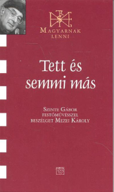 TETT ÉS SEMMI MÁS /MAGYARNAK LENNI