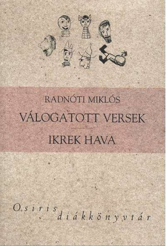 RADNÓTI MIKLÓS VÁLOGATOTT VERSEK - IKREK HAVA