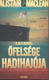 ŐFELSÉGE HADIHAJÓJA /H.M.S. ULYSSES