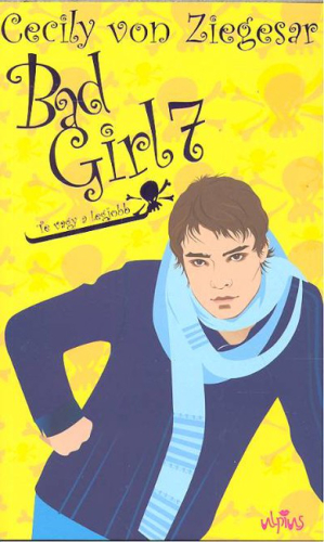 BAD GIRL 7. /TE VAGY A LEGJOBB
