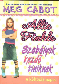 Allie Finkle szabályai kezdő tiniknek 1. /A költözés napja