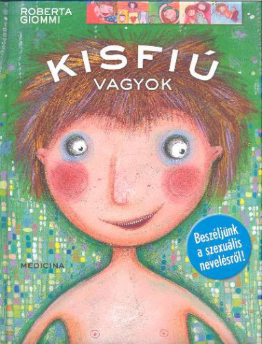 KISLÁNY VAGYOK - KISFIÚ VAGYOK /BESZÉLJÜNK A SZEXUÁLIS NEVELÉSRŐL!