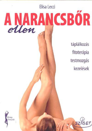 A NARANCSBŐR ELLEN /FITNESZ KÖNYVEK