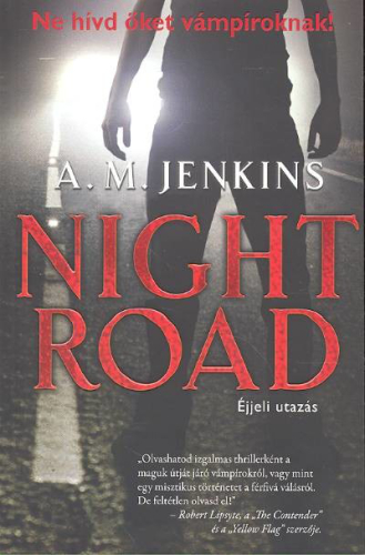 Night Road - Éjjeli utazás /Ne hívd őket vámpíroknak!