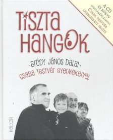 Tiszta hangok- Bródy János /Dalai Csaba testvér gyermekeivel + CD
