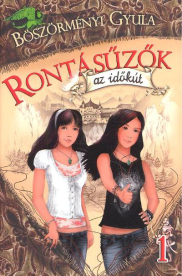 Rontásűzők 1. /Az időkút