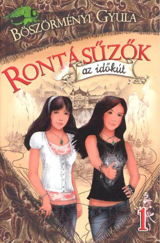 Rontásűzők 1. /Az időkút