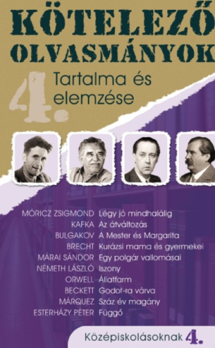 Kötelező olvasmányok tartalma és elemzése 4. /Középiskolásoknak
