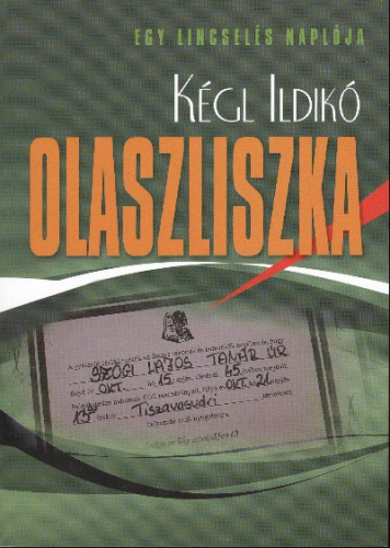 OLASZLISZKA /EGY LINCSELÉS NAPLÓJA