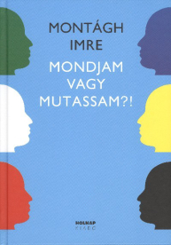 MONDJAM VAGY MUTASSAM?!