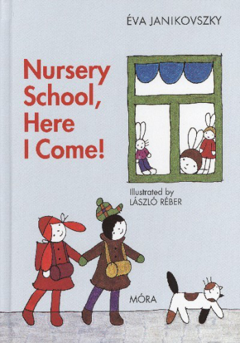 *Nursery school, here i come!  /Már óvodás vagyok /angol