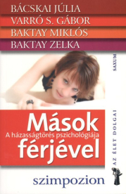 Mások férjével - A házasságtörés pszichológiája /Az élet dolgai
