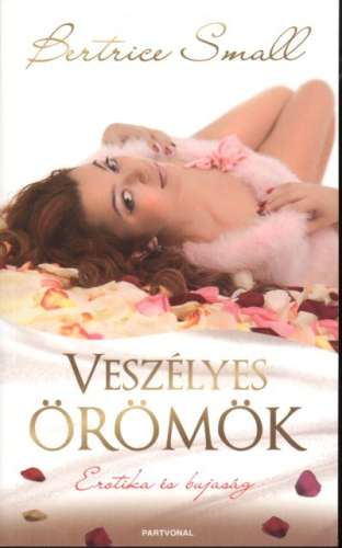 Veszélyes örömök /Erotika és bujaság