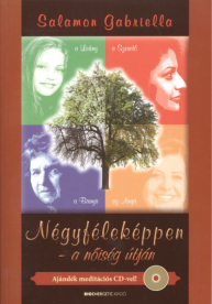 Négyféleképpen - A nőiség útján /Ajándék meditációs CD-vel!