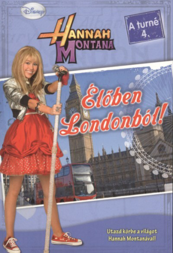 Élőben londonból! /Hannah montana - a turné 4.