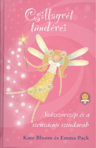 Százszorszép és a szenzációs színdarab /Csillagrét tündérei 3.