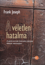 A véletlen hatalma /A szinkronicitás titokzatos szerepe életünk alakításában