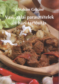 Vasi, zalai parasztételek és házi tartósítás /Puha