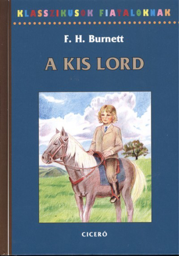 A KIS LORD /KLASSZIKUSOK FIATALOKNAK