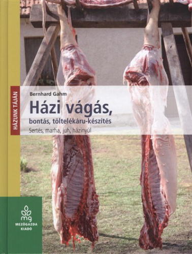 *Házi vágás, bontás, töltelékáru-készítés /Sertés, marha, juh, házinyúl
