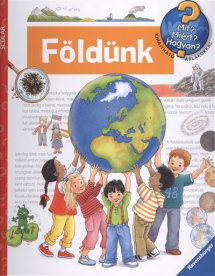 Földünk /Mit? Miért? Hogyan? 26.