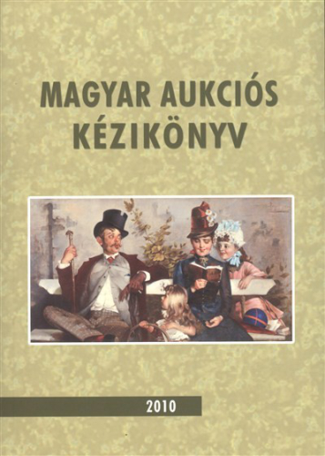 MAGYAR AUKCIÓS KÉZIKÖNYV 2010.